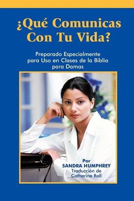 Que Comunicas Con Tu Vida?