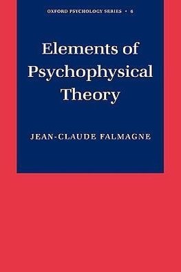 Falmagne, J: Elements of Psychophysical Theory