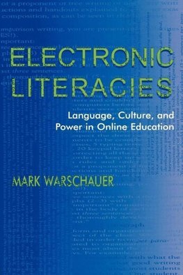 Warschauer, M: Electronic Literacies