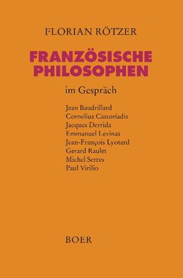 Französische Philosophen im Gespräch