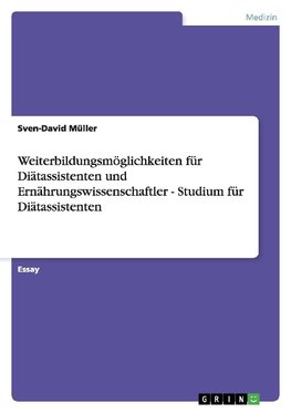 Weiterbildungsmöglichkeiten für Diätassistenten und Ernährungswissenschaftler - Studium für Diätassistenten