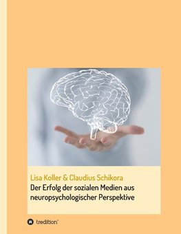 Der Erfolg der sozialen Medien aus neuropsychologischer Perspektive