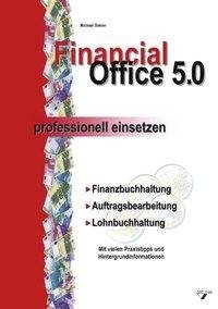 Financial Office 5.0 - professionell einsetzen