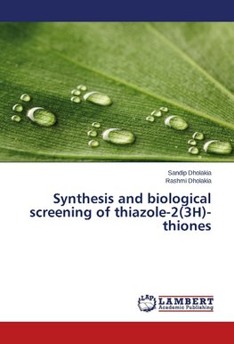 Synthesis and biological screening of thiazole-2(3H)-thiones