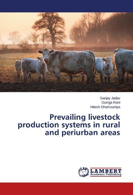 Prevailing livestock production systems in rural and periurban areas