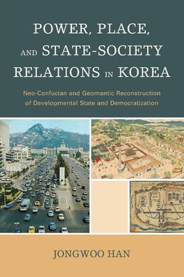 Power, Place, and State-Society Relations in Korea