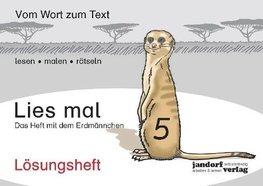 Lies mal 5 - Das Heft mit dem Erdmännchen. Lösungsheft