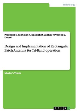 Design and Implementation of Rectangular Patch Antenna for Tri-Band operation