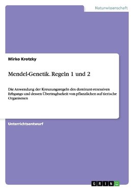 Mendel-Genetik. Regeln 1 und 2