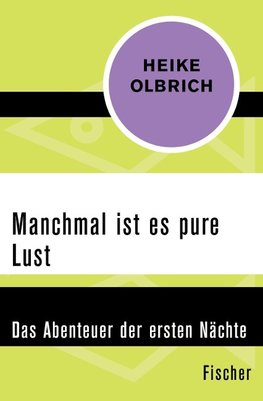 Manchmal ist es pure Lust