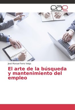 El arte de la búsqueda y mantenimiento del empleo