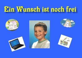 Ein Wunsch ist noch frei