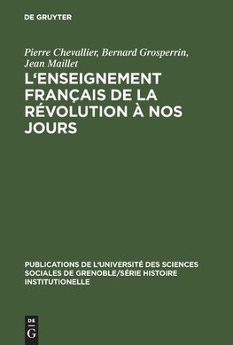 L'Enseignement français de la Révolution à nos jours