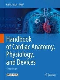 Handbook of Cardiac Anatomy, Physiology, and Devices