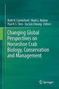 Changing Global Perspectives on Horseshoe Crab Biology, Conservation and Management