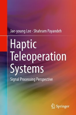 Haptic Teleoperation Systems