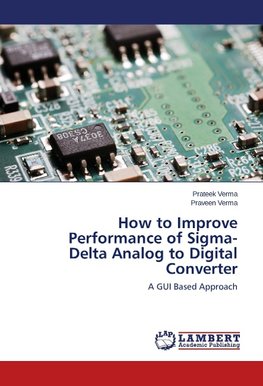 How to Improve Performance of Sigma- Delta Analog to Digital Converter