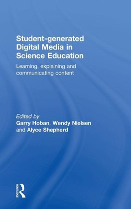 Student-generated Digital Media in Science Education