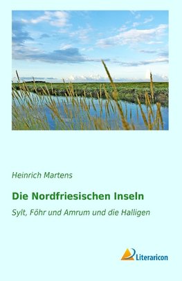 Die Nordfriesischen Inseln