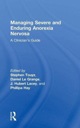 Managing Severe and Enduring Anorexia Nervosa