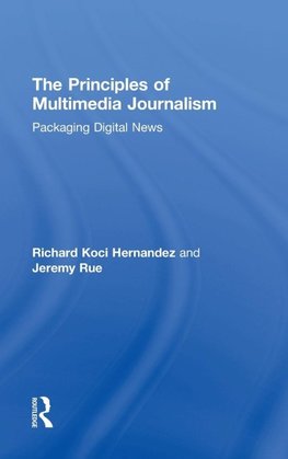 The Principles of Multimedia Journalism