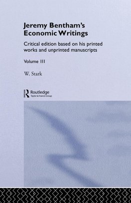 Stark, W: Jeremy Bentham's Economic Writings