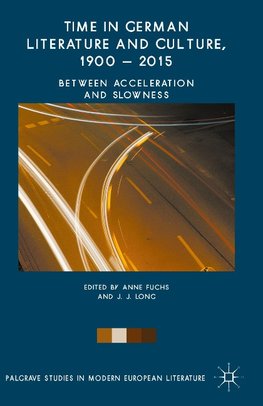 Time in German Literature and Culture, 1900 - 2015