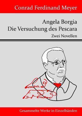 Angela Borgia / Die Versuchung des Pescara