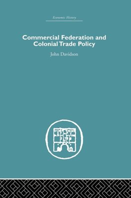 Commercial Federation & Colonial Trade Policy