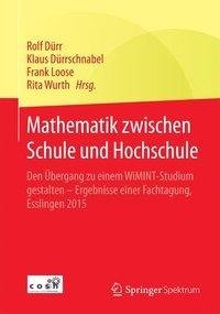 Mathematik zwischen Schule und Hochschule