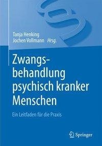 Zwangsbehandlung psychisch kranker Personen