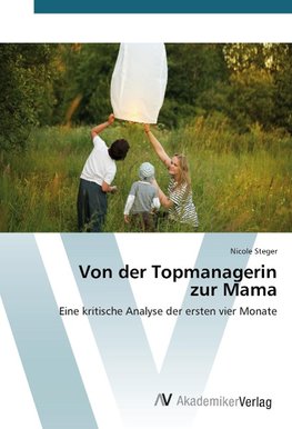 Von der Topmanagerin zur Mama