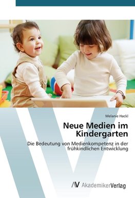 Neue Medien im Kindergarten