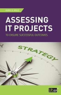 Assessing IT Projects to Ensure Successful Outcomes