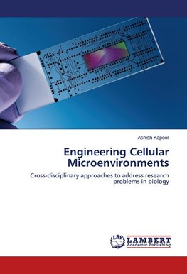 Engineering Cellular Microenvironments