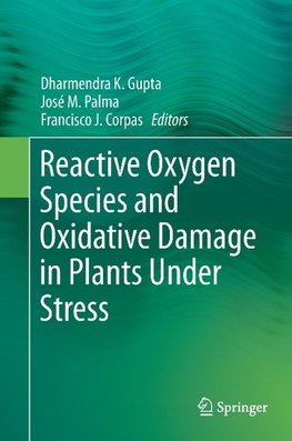 Reactive Oxygen Species and Oxidative Damage in Plants Under Stress