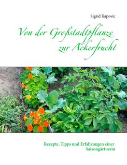 Von der Großstadtpflanze zur Ackerfrucht