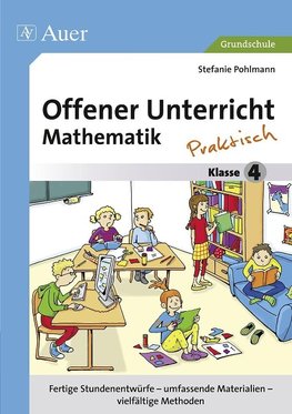 Offener Unterricht Mathematik - praktisch Klasse 4