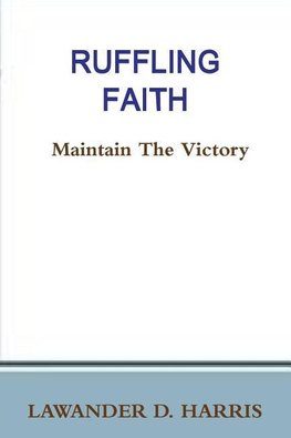 RUFFLING FAITH - Maintain The Victory