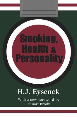 Eysenck, H: Smoking, Health and Personality