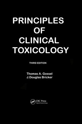 Gossel, T: Principles Of Clinical Toxicology