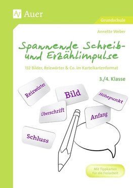 Spannende Schreib- und Erzählimpulse 3/4