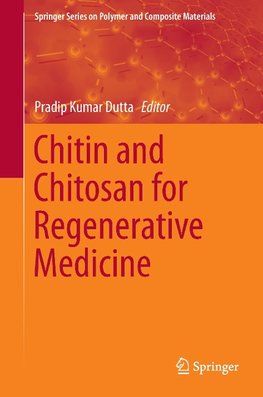 Chitin and Chitosan for Regenerative Medicine