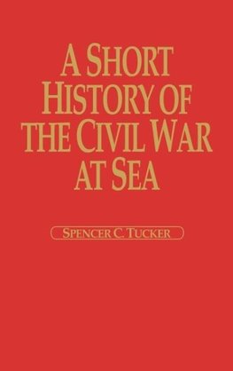 A Short History of the Civil War at Sea