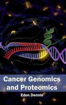 Cancer Genomics and Proteomics