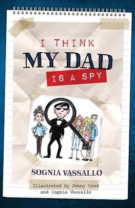 Vassallo, S: I Think My Dad is a SPY