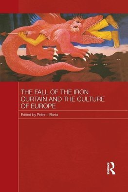 Barta, P: Fall of the Iron Curtain and the Culture of Europe