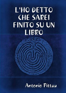 L'HO DETTO CHE SAREI FINITO SU UN LIBRO