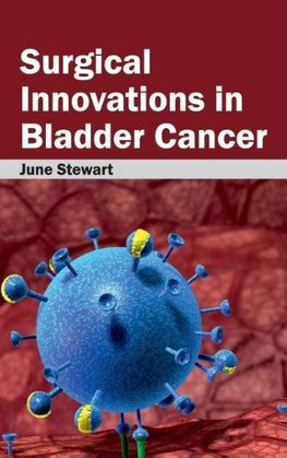 Surgical Innovations in Bladder Cancer