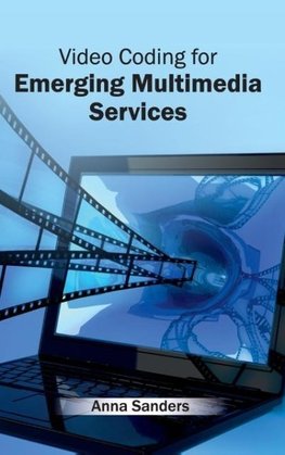 Video Coding for Emerging Multimedia Services